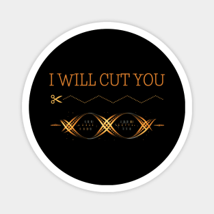 I WILL CUT YOU, biotechnology, dna strand, genetic, GMO, gift present ideas Magnet